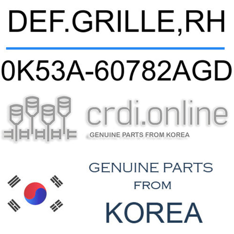 DEF.GRILLE,RH [ORIGINAL] 0K53A-60782AGD 0K53A60782AGD 0K53A 60782AGD