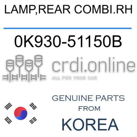 LAMP,REAR COMBI.RH [ORIGINAL] 0K930-51150B 0K93051150B 0K930 51150B