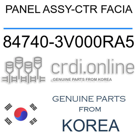 PANEL ASSY-CTR FACIA [ORIGINAL] 84740-3V000RA5 847403V000RA5 84740 3V000RA5