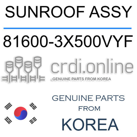 SUNROOF ASSY [ORIGINAL] 81600-3X500VYF 816003X500VYF 81600 3X500VYF