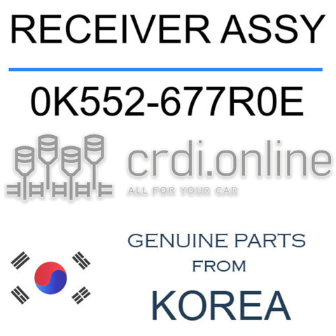 RECEIVER ASSY [ORIGINAL] 0K552-677R0E 0K552677R0E 0K552 677R0E