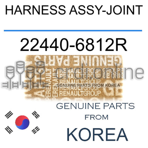 HARNESS ASSY-JOINT [ORIGINAL] 22440-6812R 224406812R 22440 6812R