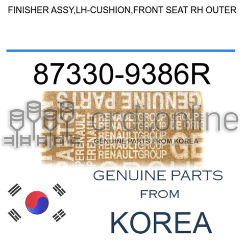 FINISHER ASSY,LH-CUSHION,FRONT SEAT RH OUTER [ORIGINAL] 87330-9386R 873309386R 87330 9386R