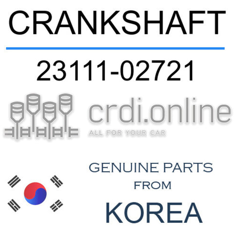CRANKSHAFT [ORIGINAL] 23111-02721 2311102721 23111 02721