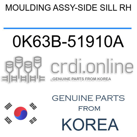 MOULDING ASSY-SIDE SILL RH 0K63B-51910A 0K63B51910A 0K63B 51910A