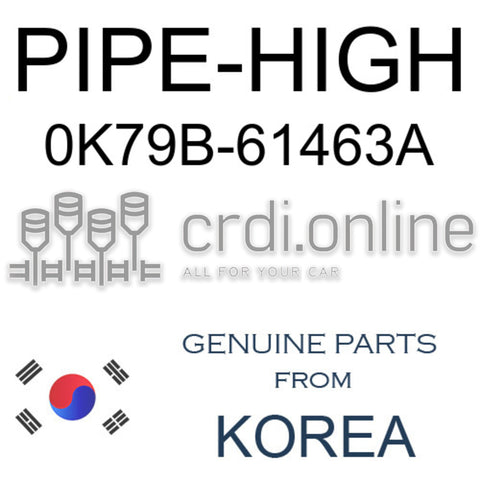 PIPE-HIGH [ORIGINAL] 0K79B-61463A 0K79B61463A 0K79B 61463A