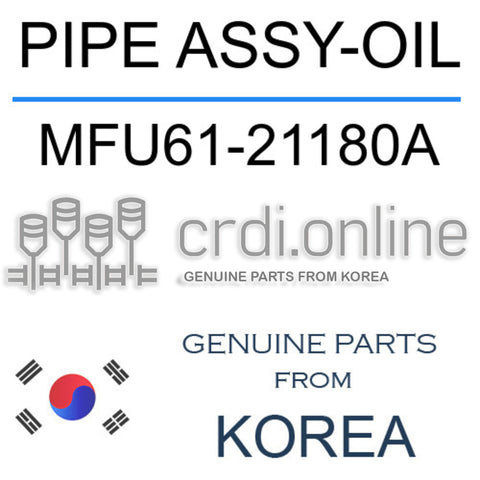 PIPE ASSY-OIL [ORIGINAL] MFU61-21180A MFU6121180A MFU61 21180A