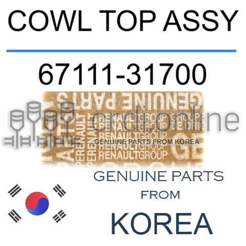 COWL TOP ASSY [ORIGINAL] 67111-31700 6711131700 67111 31700