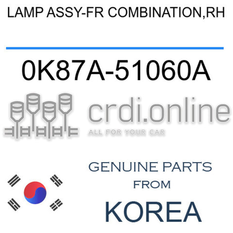 LAMP ASSY-FR COMBINATION,RH [ORIGINAL] 0K87A-51060A 0K87A51060A 0K87A 51060A