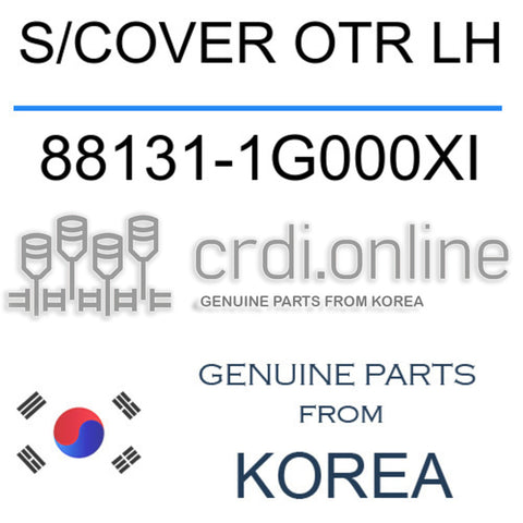 S/COVER OTR LH [ORIGINAL] 88131-1G000XI 881311G000XI 88131 1G000XI
