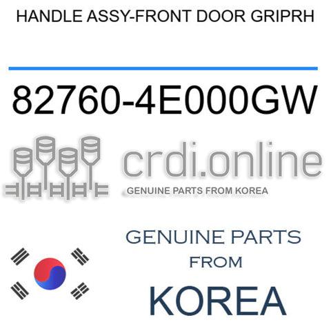 HANDLE ASSY-FRONT DOOR GRIPRH 82760-4E000GW 827604E000GW 82760 4E000GW