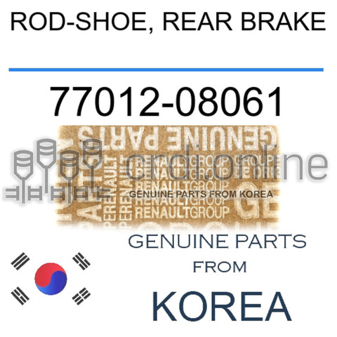 ROD-SHOE, REAR BRAKE [ORIGINAL] 77012-08061 7701208061 77012 08061