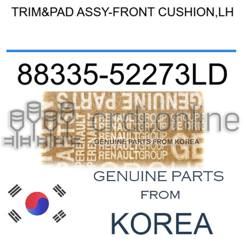 TRIM&PAD ASSY-FRONT CUSHION,LH [ORIGINAL] 88335-52273LD 8833552273LD 88335 52273LD