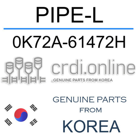 PIPE-L [ORIGINAL] 0K72A-61472H 0K72A61472H 0K72A 61472H