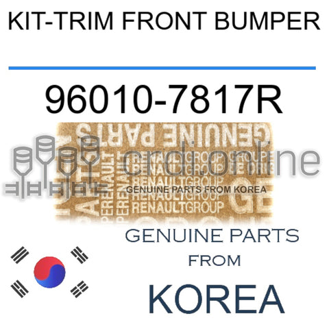 KIT-TRIM FRONT BUMPER [ORIGINAL] 96010-7817R 960107817R 96010 7817R