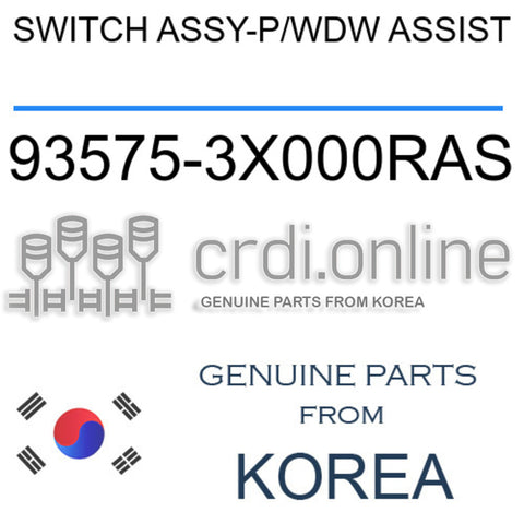 SWITCH ASSY-P/WDW ASSIST 93575-3X000RAS 935753X000RAS 93575 3X000RAS