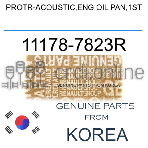 PROTR-ACOUSTIC,ENG OIL PAN,1ST [ORIGINAL] 11178-7823R 111787823R 11178 7823R