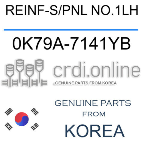 REINF-S/PNL NO.1LH [ORIGINAL] 0K79A-7141YB 0K79A7141YB 0K79A 7141YB