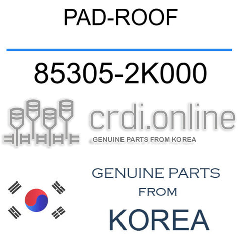 [ORIGINAL] PAD-ROOF 85305-2K000 853052K000 85305 2K000