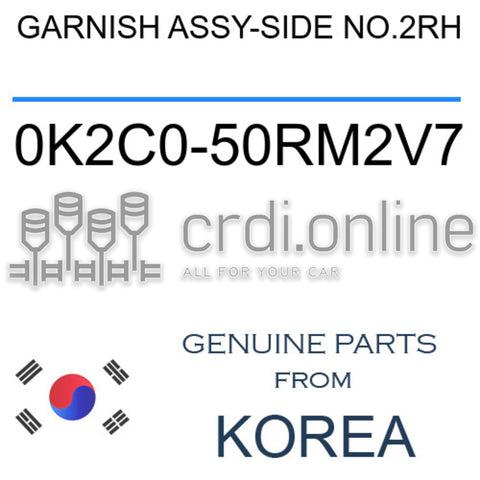 GARNISH ASSY-SIDE NO.2RH [ORIGINAL] 0K2C0-50RM2V7 0K2C050RM2V7 0K2C0 50RM2V7
