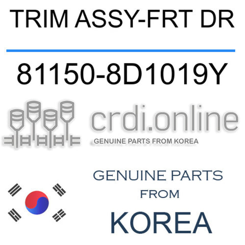 TRIM ASSY-FRT DR [ORIGINAL] 81150-8D1019Y 811508D1019Y 81150 8D1019Y