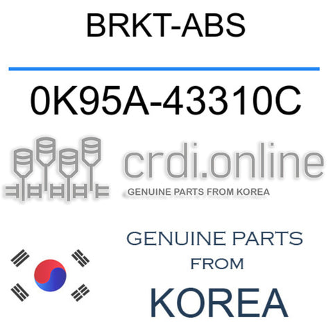 BRKT-ABS 0K95A-43310C 0K95A43310C 0K95A 43310C