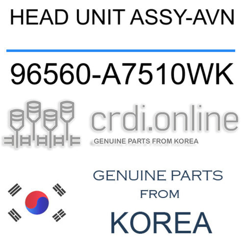 HEAD UNIT ASSY-AVN [ORIGINAL] 96560-A7510WK 96560A7510WK 96560 A7510WK