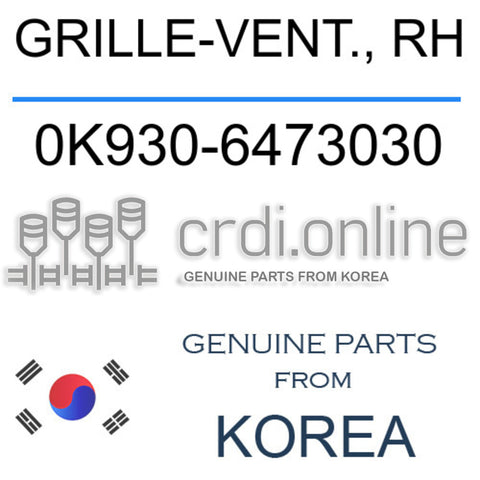 GRILLE-VENT., RH 0K930-6473030 0K9306473030 0K930 6473030