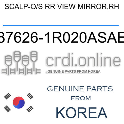 SCALP-O/S RR VIEW MIRROR,RH [ORIGINAL] 87626-1R020ASAE 876261R020ASAE 87626 1R020ASAE