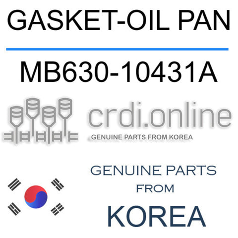 GASKET-OIL PAN MB630-10431A MB63010431A MB630 10431A