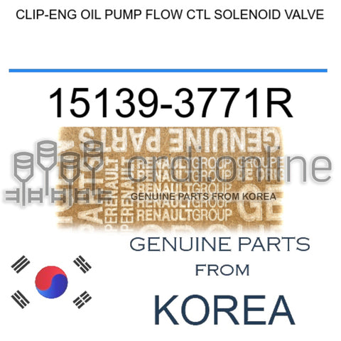 CLIP-ENG OIL PUMP FLOW CTL SOLENOID VALVE [ORIGINAL] 15139-3771R 151393771R 15139 3771R