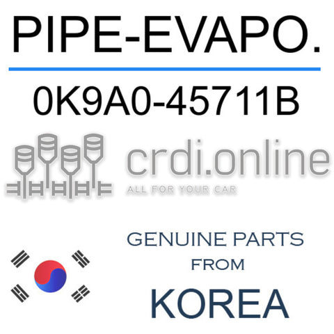 PIPE-EVAPO. [ORIGINAL] 0K9A0-45711B 0K9A045711B 0K9A0 45711B