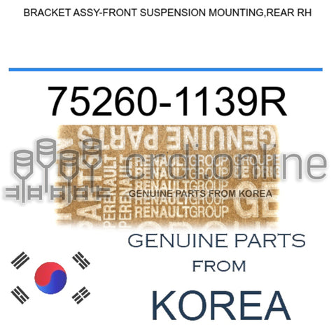 BRACKET ASSY-FRONT SUSPENSION MOUNTING,REAR RH [ORIGINAL] 75260-1139R 752601139R 75260 1139R