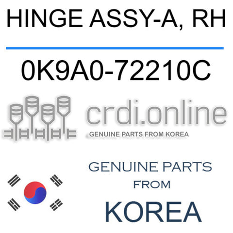 HINGE ASSY-A, RH 0K9A0-72210C 0K9A072210C 0K9A0 72210C