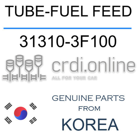 TUBE-FUEL FEED [ORIGINAL] 31310-3F100 313103F100 31310 3F100