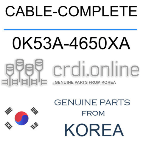 CABLE-COMPLETE [ORIGINAL] 0K53A-4650XA 0K53A4650XA 0K53A 4650XA