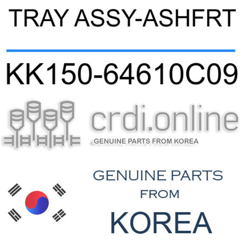 TRAY ASSY-ASHFRT [ORIGINAL] KK150-64610C09 KK15064610C09 KK150 64610C09