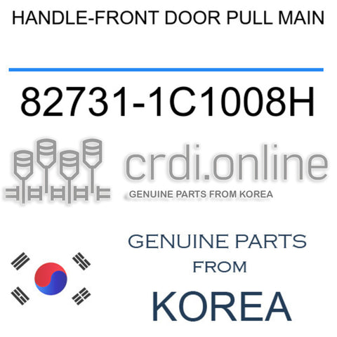 HANDLE-FRONT DOOR PULL MAIN [ORIGINAL] 82731-1C1008H 827311C1008H 82731 1C1008H