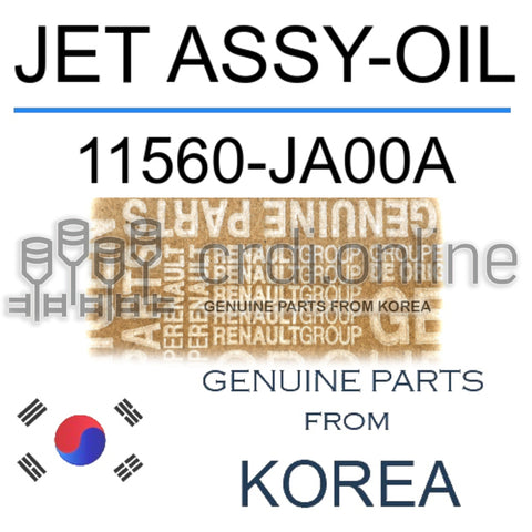 JET ASSY-OIL [ORIGINAL] 11560-JA00A 11560JA00A 11560 JA00A