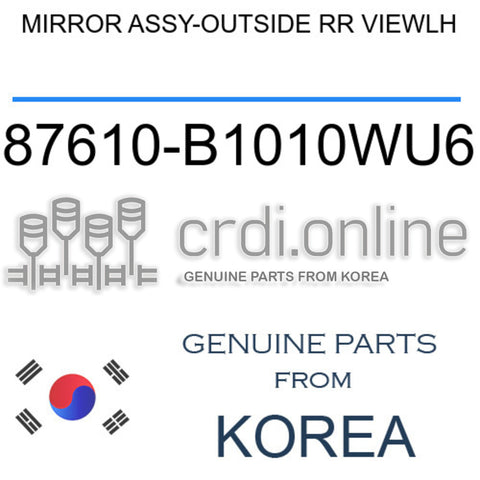 MIRROR ASSY-OUTSIDE RR VIEWLH [ORIGINAL] 87610-B1010WU6 87610B1010WU6 87610 B1010WU6