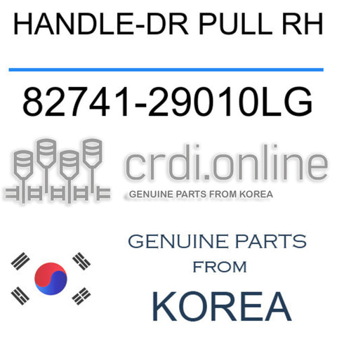 HANDLE-DR PULL RH [ORIGINAL] 82741-29010LG 8274129010LG 82741 29010LG