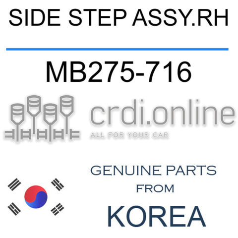 SIDE STEP ASSY.RH MB275-716 MB275716 MB275 716