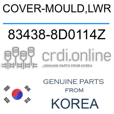 COVER-MOULD,LWR [ORIGINAL] 83438-8D0114Z 834388D0114Z 83438 8D0114Z