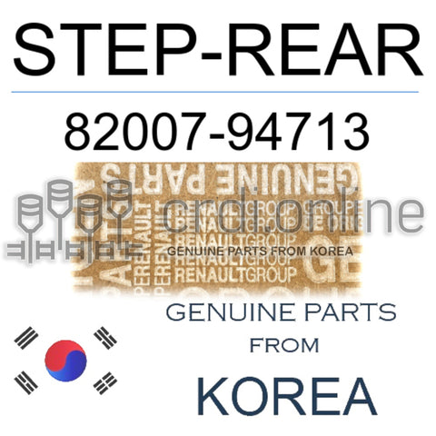 STEP-REAR [ORIGINAL] 82007-94713 8200794713 82007 94713