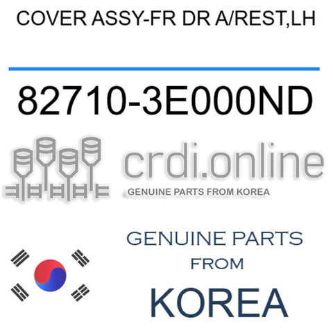 COVER ASSY-FR DR A/REST,LH [ORIGINAL] 82710-3E000ND 827103E000ND 82710 3E000ND