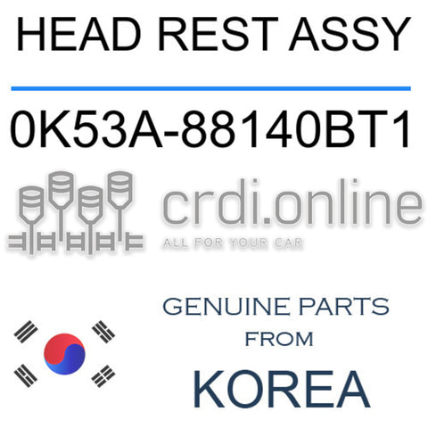 HEAD REST ASSY [ORIGINAL] 0K53A-88140BT1 0K53A88140BT1 0K53A 88140BT1