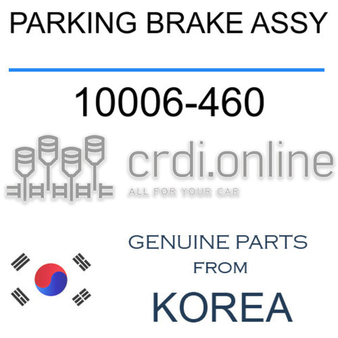 PARKING BRAKE ASSY [ORIGINAL] 10006-460 10006460 10006 460