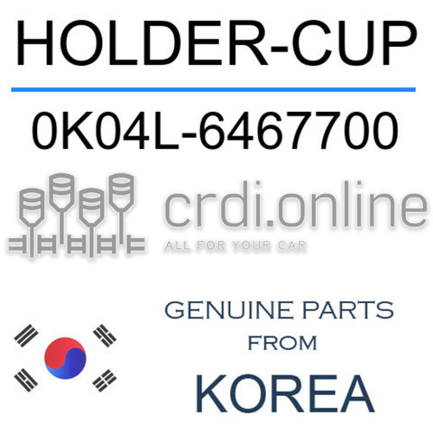 HOLDER-CUP [ORIGINAL] 0K04L-6467700 0K04L6467700 0K04L 6467700
