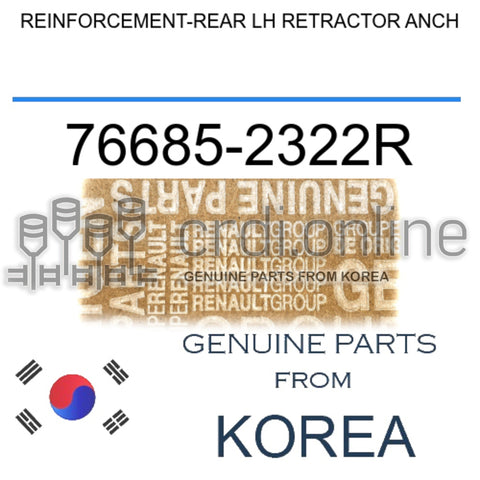 REINFORCEMENT-REAR LH RETRACTOR ANCH [ORIGINAL] 76685-2322R 766852322R 76685 2322R