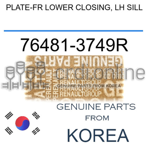 PLATE-FR LOWER CLOSING, LH SILL [ORIGINAL] 76481-3749R 764813749R 76481 3749R
